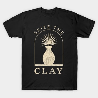 Seize The Clay Funny Pottery Lover T-Shirt